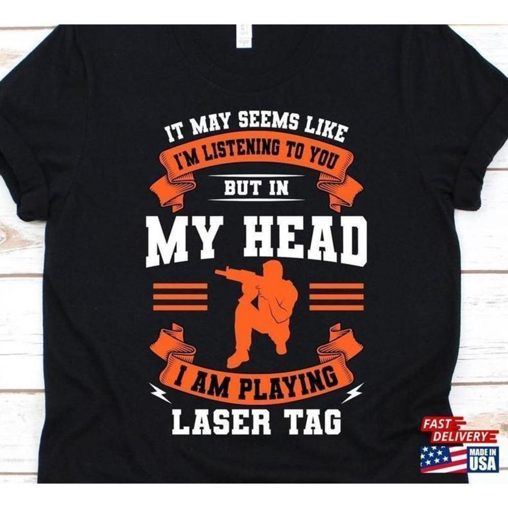Listening To You Laser Tag Gamer Humor Classic Fun Graphic T-Shirt
